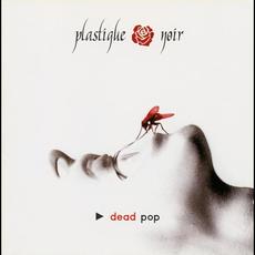 Dead Pop mp3 Album by Plastique Noir