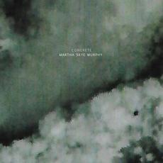 Concrete mp3 Album by Martha Skye Murphy