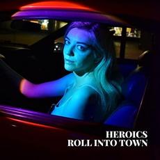 Roll Into Town mp3 Album by Heroics