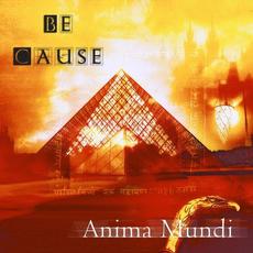 Anima Mundi mp3 Album by Be Cause