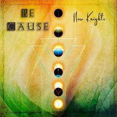 New Knights mp3 Album by Be Cause