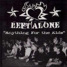 Anything For The Kids mp3 Album by Left Alone (2)