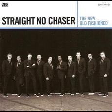 The New Old Fashioned mp3 Album by Straight No Chaser