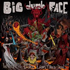 Where is Duke Lion? He's Dead... mp3 Album by Big Dumb Face