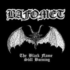 The Black Flame Still Burning mp3 Album by Bafomet