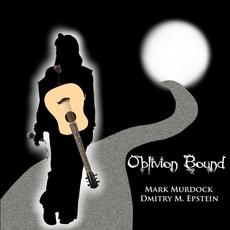 Oblivion Bound mp3 Album by Mark Murdock / Dmitry M. Epstien