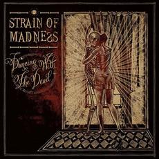 Dancing With The Dead mp3 Album by Strain Of Madness