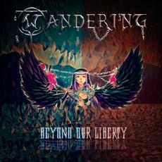 Beyond Our Liberty mp3 Album by Wandering