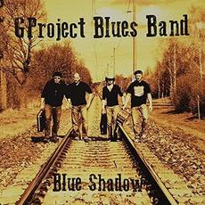 Blue Shadow mp3 Album by GProject Blues Band