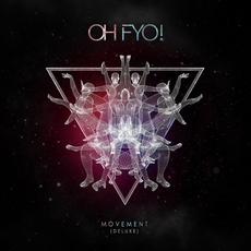 Movement (Deluxe) mp3 Album by OH FYO!