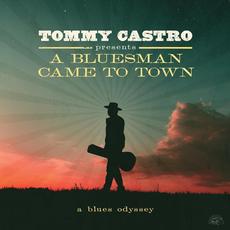 Tommy Castro Presents a Bluesman Came to Town mp3 Album by Tommy Castro
