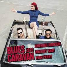 Blues Caravan 2020 mp3 Live by Jeremiah Johnson, Whitney Shay, Ryan Perry