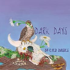 Dark Days mp3 Album by Ox-Eyed Daisies