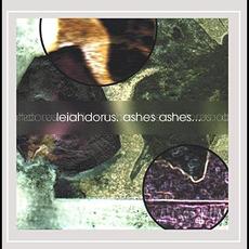 Ashes Ashes mp3 Album by Leiahdorus