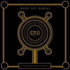De Omnibus Dubitandum Est mp3 Album by Dark Sky Burial