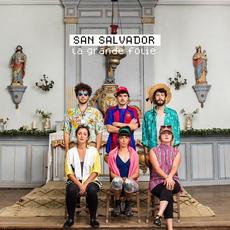 La Grande Folie mp3 Album by San Salvador