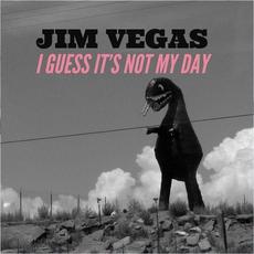 I Guess It's Not My Day mp3 Album by Jim Vegas