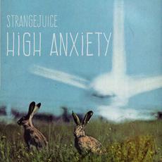 High Anxiety mp3 Album by Strangejuice