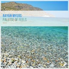 Palette of Feels mp3 Album by Rayan Myers