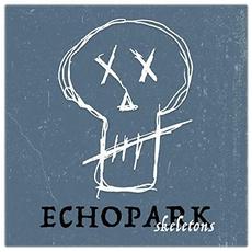 Skeletons mp3 Album by Echopark