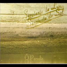 Serpiente de Luna, Serpiente de Sol mp3 Album by Ô Paradis