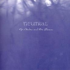 ... of Shadow and Its Dream mp3 Album by Neutral