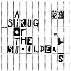 A Shrug Of The Shoulders mp3 Album by Traffik Island