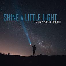 Shine A Little Light mp3 Album by The Star Prairie Project