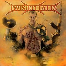 We Shall Be Heard mp3 Album by Twisted Tales
