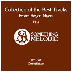 Collection of the Best Tracks From: Rayan Myers, Pt. 3 mp3 Compilation by Various Artists