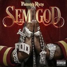 Sem God mp3 Album by Philthy Rich