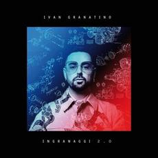Ingranaggi 2.0 mp3 Album by Ivan Granatino