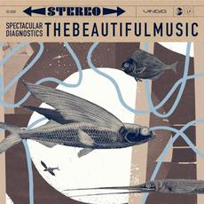 thebeautifulmusic mp3 Album by Spectacular Diagnostics