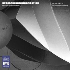 electronic compositions part 1 mp3 Album by Spectacular Diagnostics