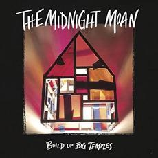 Build Up Big Temples mp3 Album by The Midnight Moan