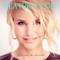 Alles was du brauchst (Deluxe Edition) mp3 Album by Beatrice Egli