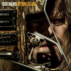 Nothing To Lose mp3 Album by Chris Holmes