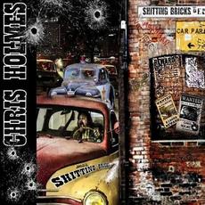 Shitting Bricks mp3 Album by Chris Holmes