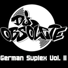 German Suplex Vol. II mp3 Album by DJ Obsolete
