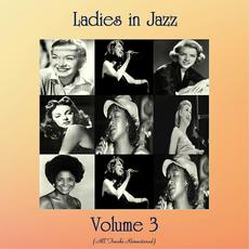 Ladies In Jazz Vol. 3 (All Tracks Remastered) mp3 Compilation by Various Artists