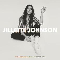 It's a Beautiful Day and I Love You mp3 Album by Jillette Johnson
