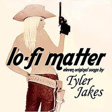 Lo-Fi Matter mp3 Album by Tyler Jakes