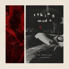 The Meds You Deserve mp3 Album by Taking Meds