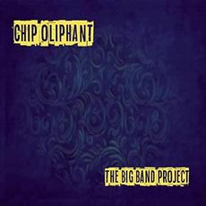 The Big Band Project mp3 Album by Chip Oliphant