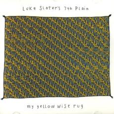 My Yellow Wise Rug mp3 Album by Luke Slater'S 7Th Plain