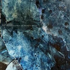 The Translucency of Mind's Decay mp3 Album by Peter Bjärgö