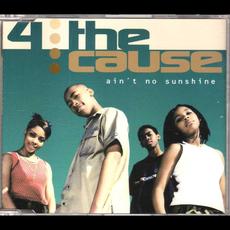 Ain't No Sunshine mp3 Single by 4 The Cause