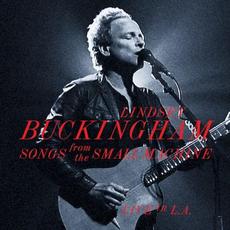 Songs From the Small Machine: Live in L.A. mp3 Live by Lindsey Buckingham
