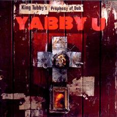 King Tubby's Prophesy of Dub (Remastered) mp3 Album by Yabby U