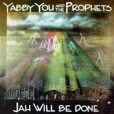Jah Will Be Done mp3 Album by Yabby You and The Prophets